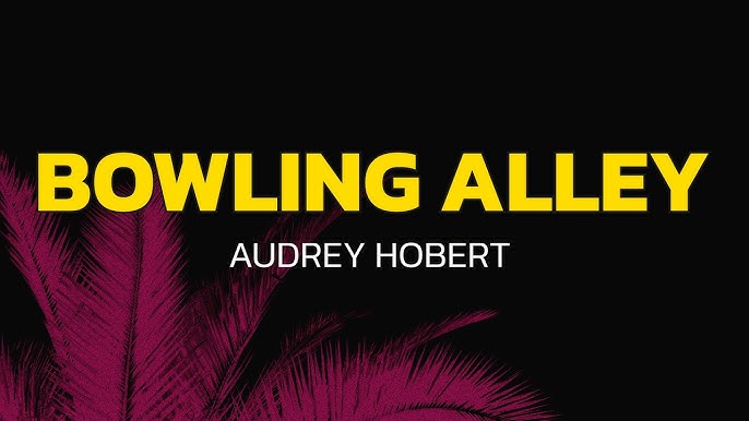 Audrey Hobert Bowling Alley Mp3 Download
