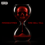 Finesse2Tymes – Time Will Tell (Album)