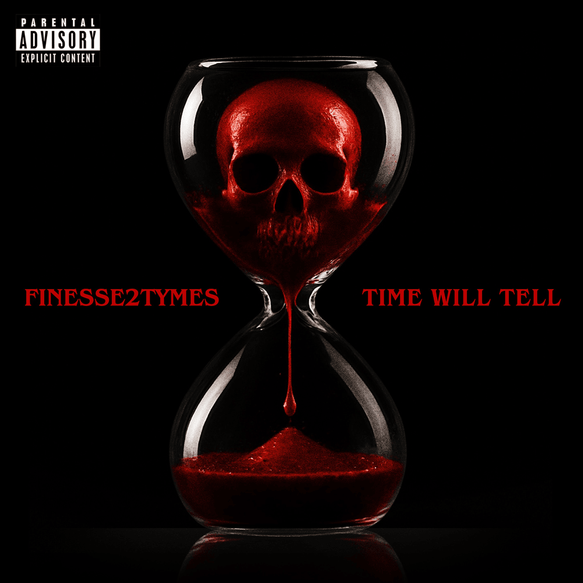 Finesse2Tymes Time Will Tell Album Download