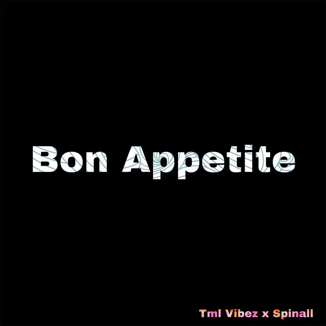SPINALL Bon Appetite Ft. Tml Vibez Mp3 Download
