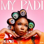 Yemi Alade – My Padi