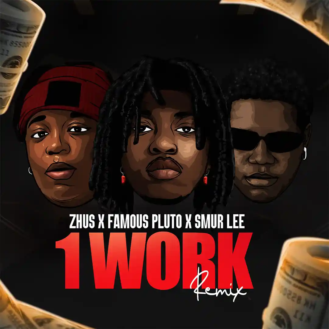ZHUS JDO 1 WORK Remix Ft. Famous Pluto & Smur Lee Mp3 Download