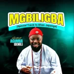 Agumba Idemili – MGBILIGBA (Special Track to Afam Japanga)