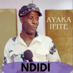Ayaka Ifite – Nwee Ndidi