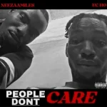 Album: Neezaamiles – People Don’t Care (Ep)