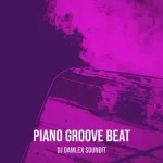 DJ Damlex Soundit – Piano Groove Beat