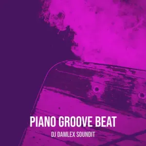 DJ Damlex Soundit Piano Groove Beat Mp3 Download