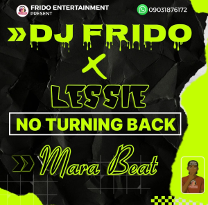 DJ Frido No Turning Back Mara Beat Mp3 Download