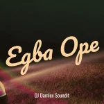 Dj Damlex Soundit – Egba Ope Beat