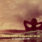 Dj Damlex Soundit – Living Faith Maracian Beat