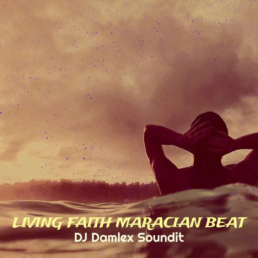 Dj Damlex Soundit Living Faith Maracian Beat Mp3 Download