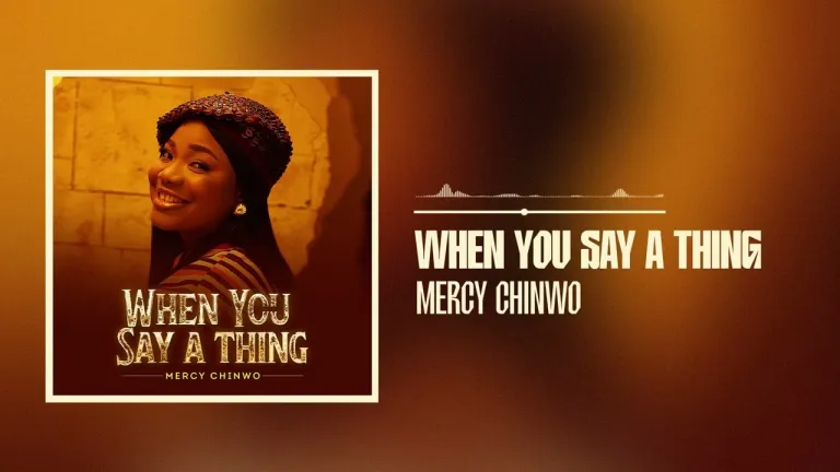 Mercy Chinwo When You Say A Thing Mp3 Download