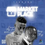 Myson Ft. Yung Effissy – Market Place