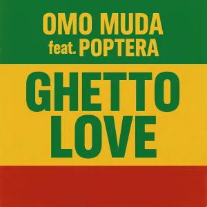 Omo Muda Ft. Poptera Ghetto Love Mp3 Download