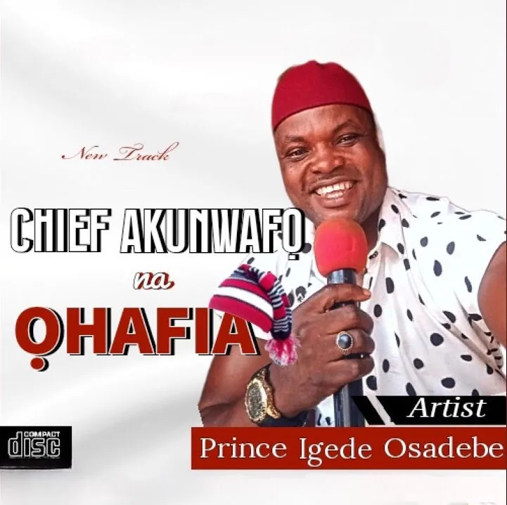 Prince Igede Osadebe Chief Akunwafo Na Ohafia Mp3 Download