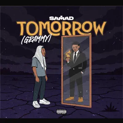 SAMAD Tomorrow (Grammy) Mp3 Download