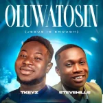 Tkeyz, SteveHills – Oluwatosin (Jesus is Enough)