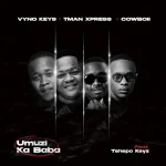 Vyno Keys, TMan Xpress & Cowboii – Umuzi Ka Baba Ft. Tshepo Keyz