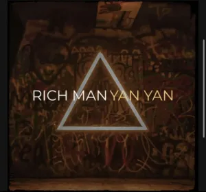 Yan Yan Rich Man Mp3 Download