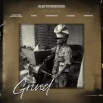 AKtivated Ft. Payper Corleone, Kpee, DanDizzy, Kabex & PDSTRN – Grind
