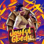 Blessing Lopez – Joyful Gbedu 2.0