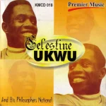 Celestine Ukwu – Ejina Uwa Nya Isi