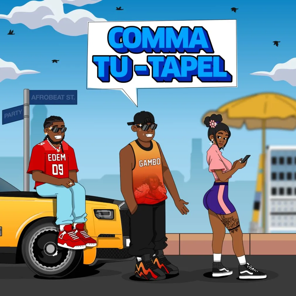 Gambo – Comma Tu Tapel Ft. Edem Mp3 Download