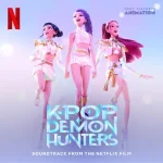 HUNTR/X & EJAE & AUDREY NUNA & REI AMI & KPop Demon Hunters Cast – Golden