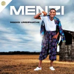 Menzi – Wamnika Kanjani