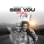 Omega 256 – See You Tonight Ft. Cindy