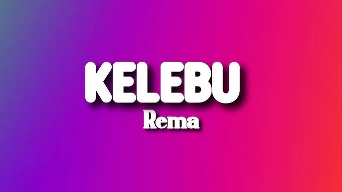 Rema Kelebu Mp3 Download