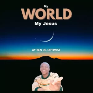 ay ben deoptimist my world my jesus mp3 music audio album download 300x300 1