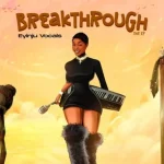 Eyinju Vocals – Breakthrough