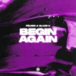 Földes – Begin Again Ft. Blaze U