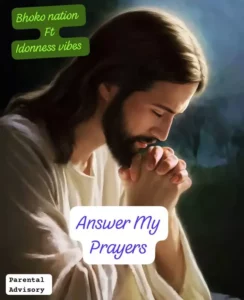 idonness vibes answer my prayers ft bhoko nation mp3 music audio album download 244x300 1