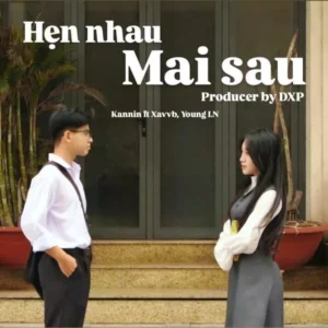 kannin hen nhau mai sau ft xavvb young ln mp3 music audio album download 300x300 1