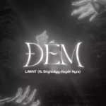 Lawnt – ĐÊM Ft. BrightDyy & Huyền Nyra