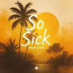 Mave – So Sick Ft. Zac