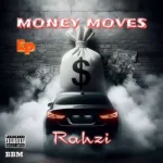 Rahzi – MONEY MOVES