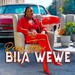 Reezy Flame – Bila Wewe