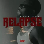 RODE EGO – RELAPSE