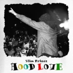 Slim Prince – HOOD LOVE